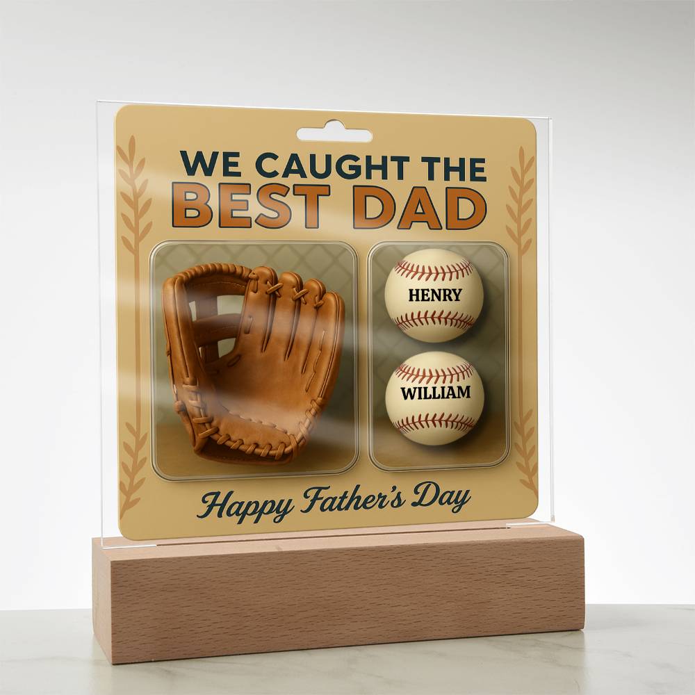 We Caught the Best Dad Baseball & Glove Action Figures Style | Personalized LED Acrylic Plaque | Unique Father's Day Gift for Dad, Gift for Husband