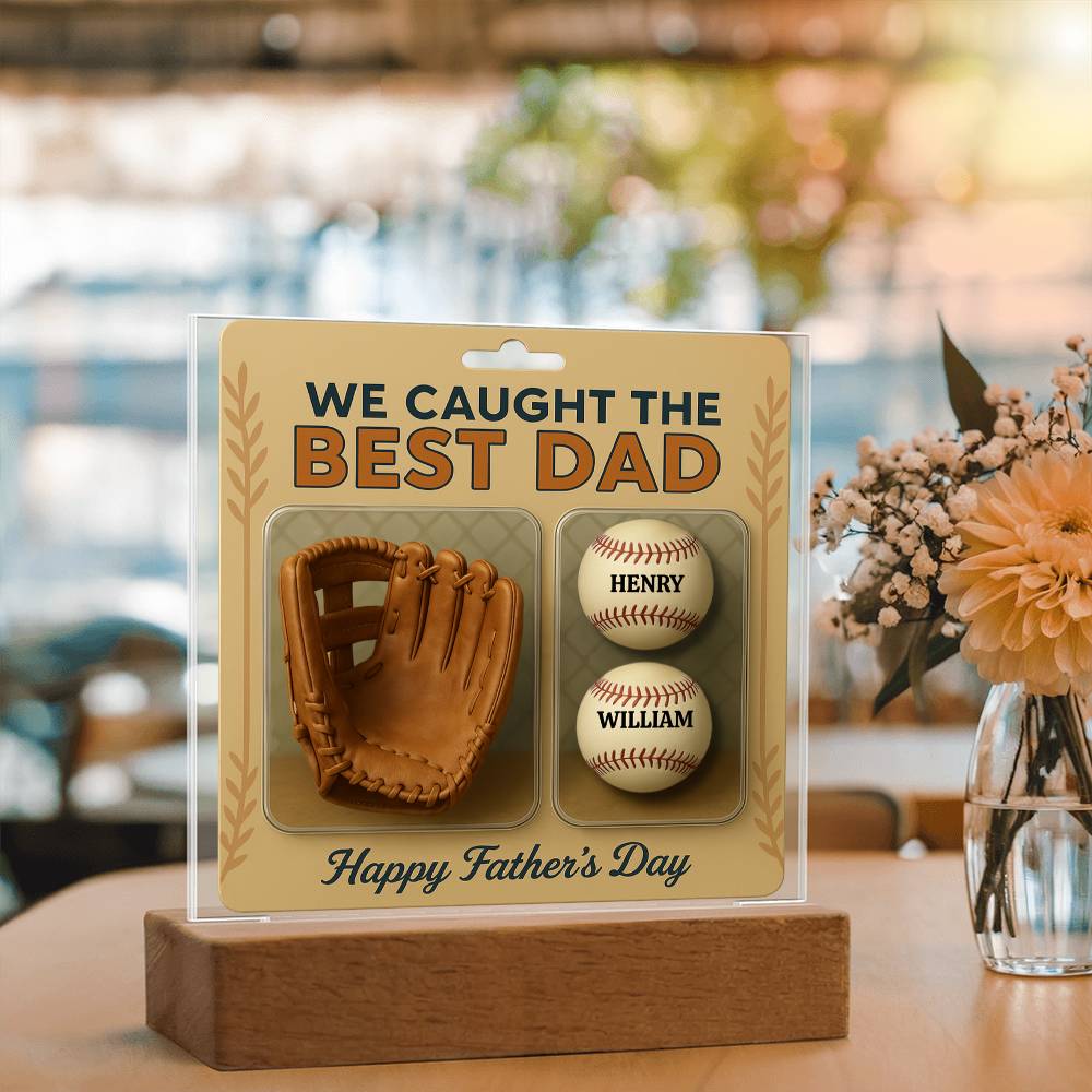 We Caught the Best Dad Baseball & Glove Action Figures Style | Personalized LED Acrylic Plaque | Unique Father's Day Gift for Dad, Gift for Husband