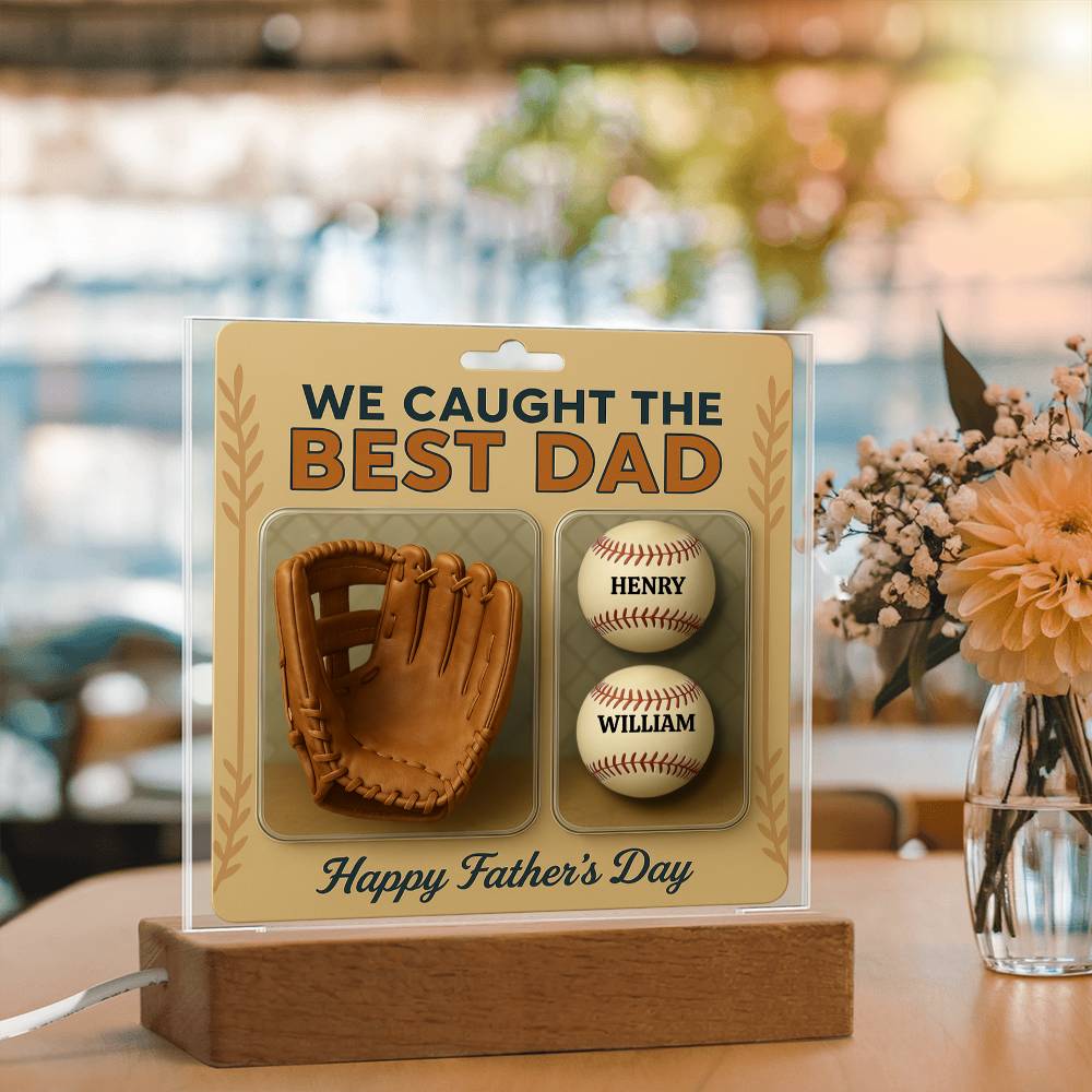 We Caught the Best Dad Baseball & Glove Action Figures Style | Personalized LED Acrylic Plaque | Unique Father's Day Gift for Dad, Gift for Husband