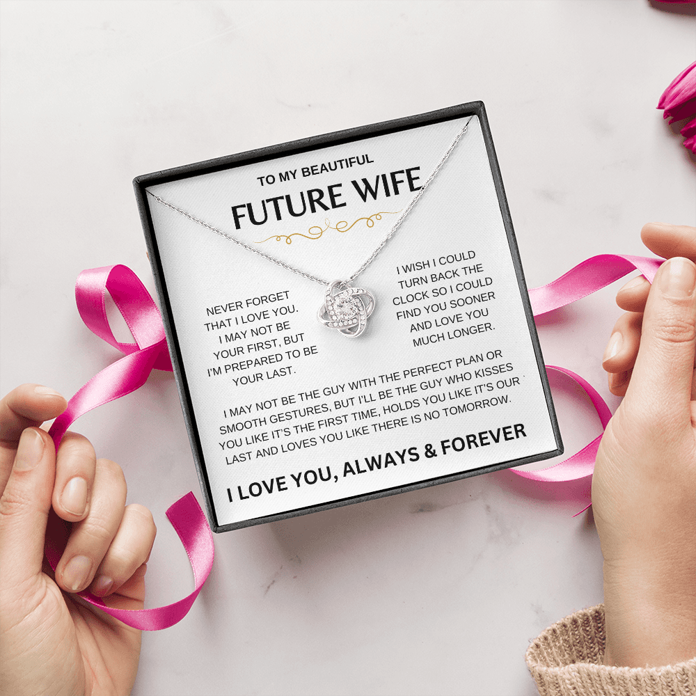 My Beautiful Future Wife | Never Forget | Love Knot Necklace