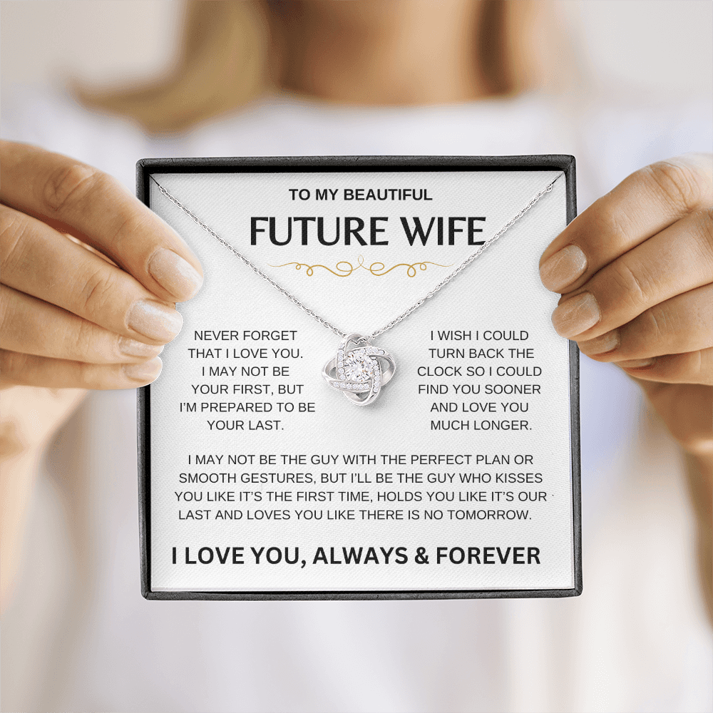 My Beautiful Future Wife | Never Forget | Love Knot Necklace
