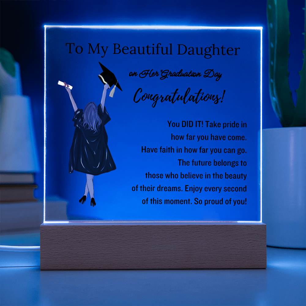 To My Daughter | Graduation Gift | Acrylic Plaque with Led Base