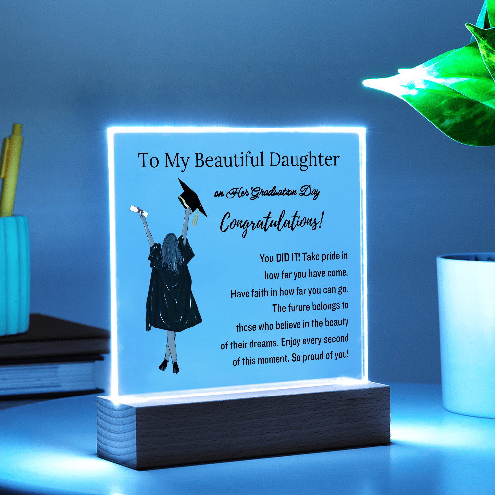 To My Daughter | Graduation Gift | Acrylic Plaque with Led Base